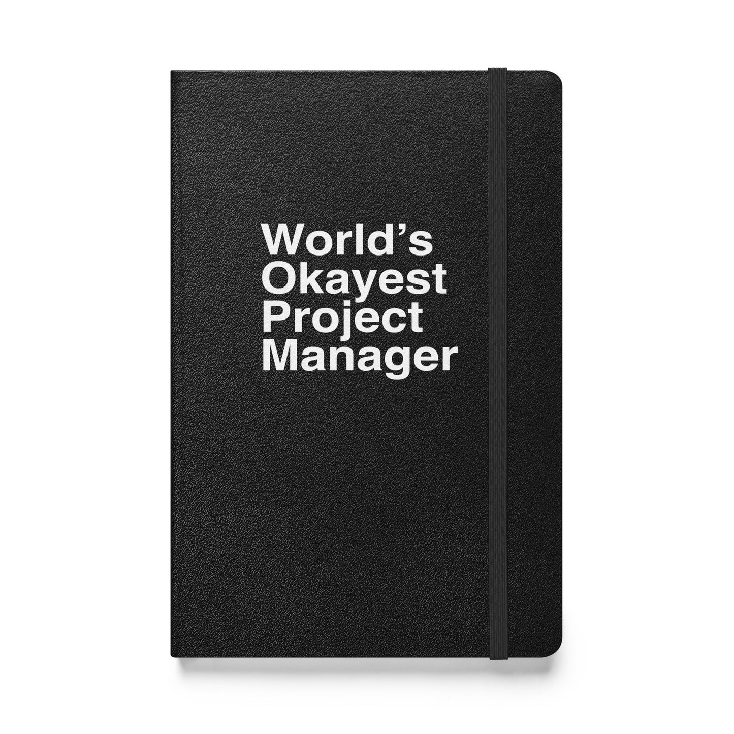 World’s Okayest Project Manager Hardcover Journal
