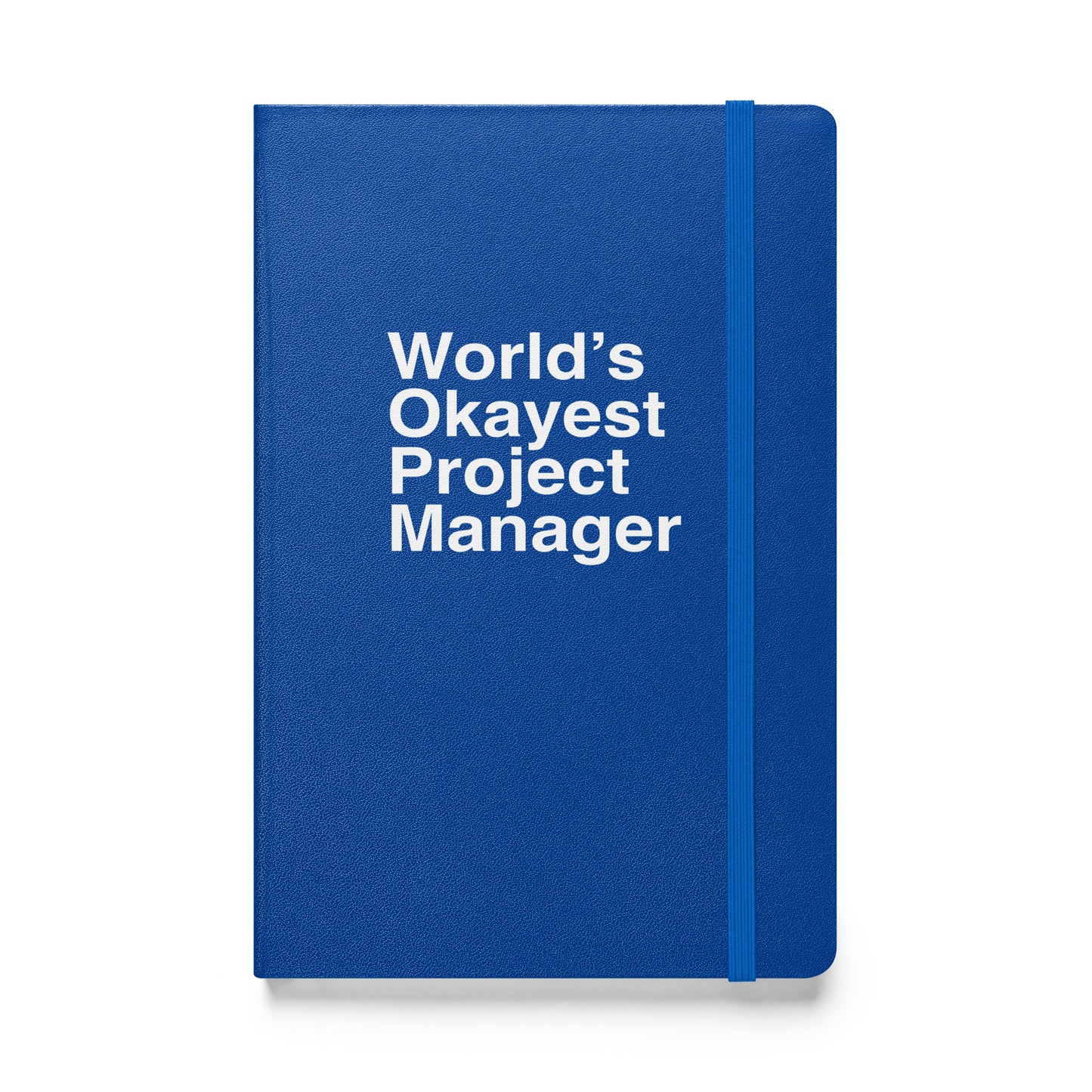 World’s Okayest Project Manager Hardcover Journal