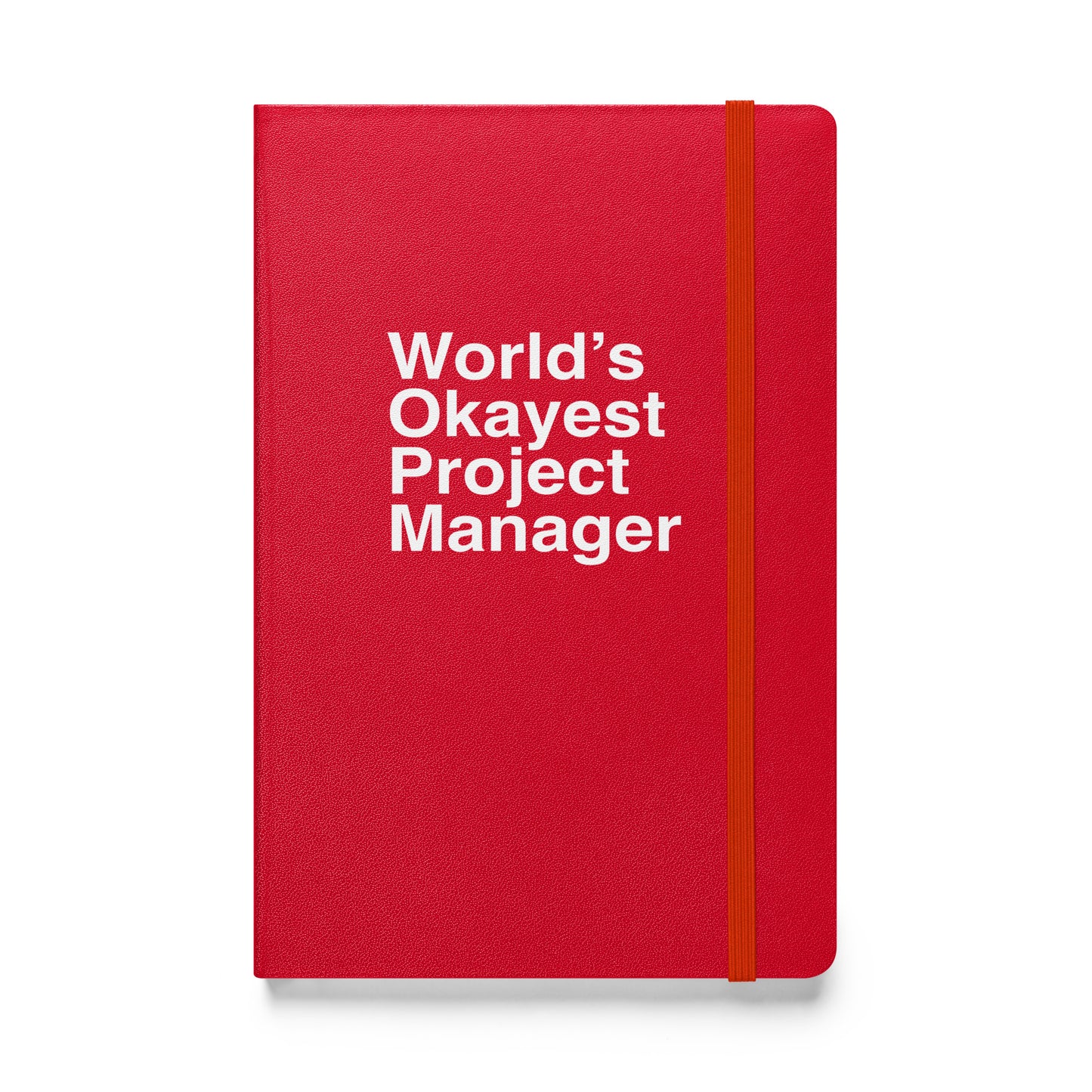 World’s Okayest Project Manager Hardcover Journal