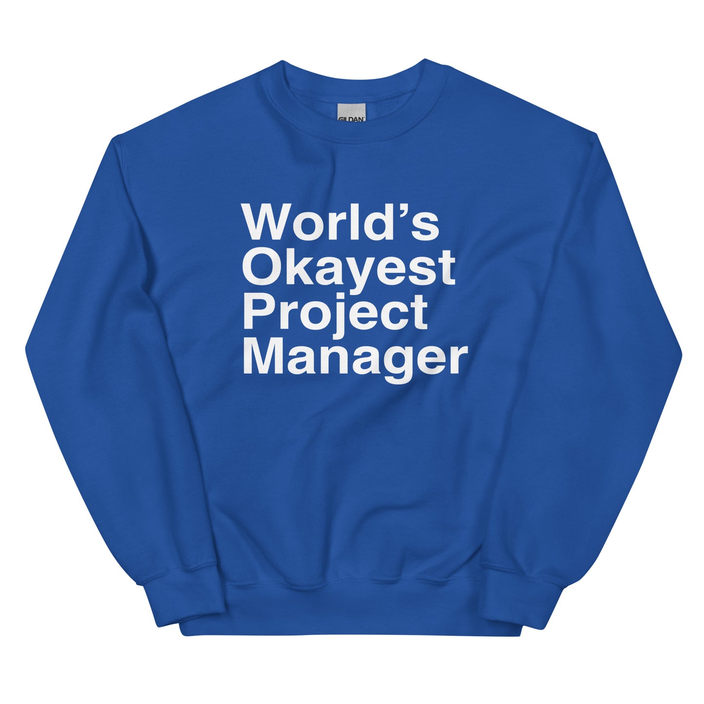 World’s Okayest Project Manager Unisex Sweatshirt