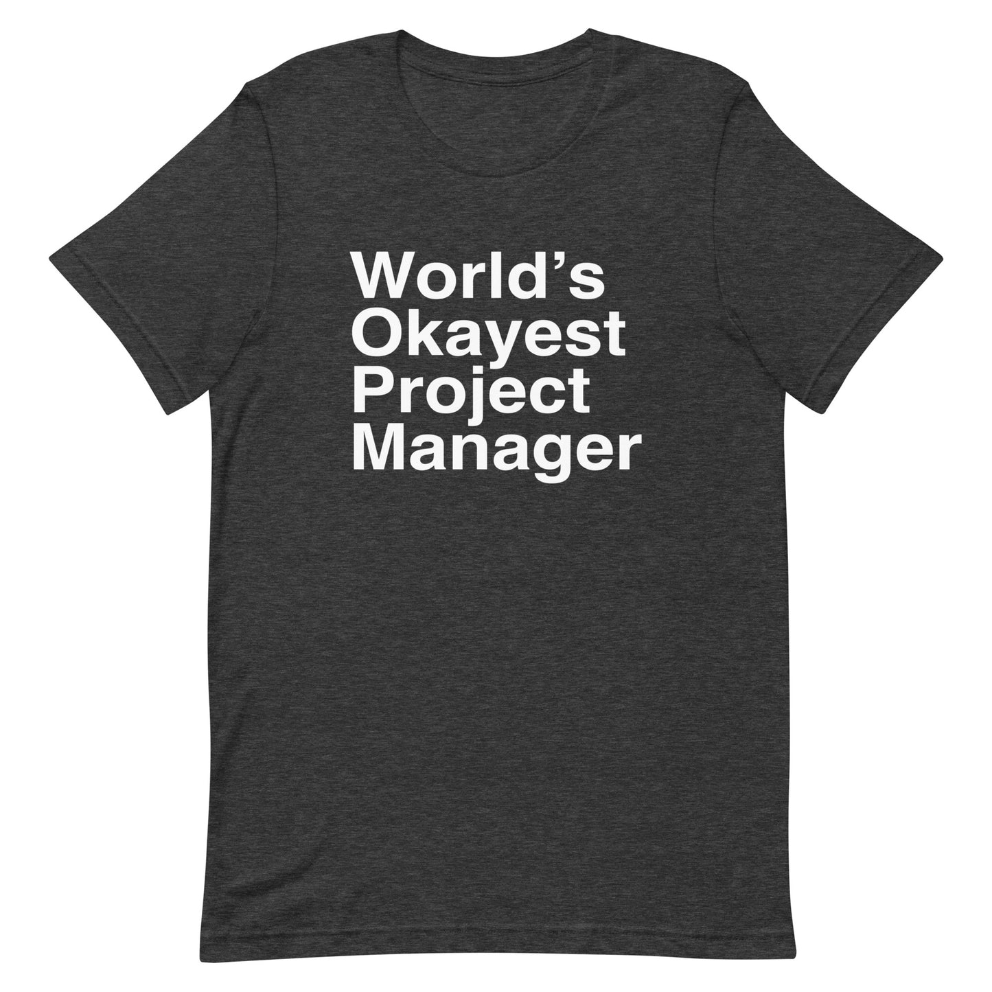 World’s Okayest Project Manager Unisex T-shirt