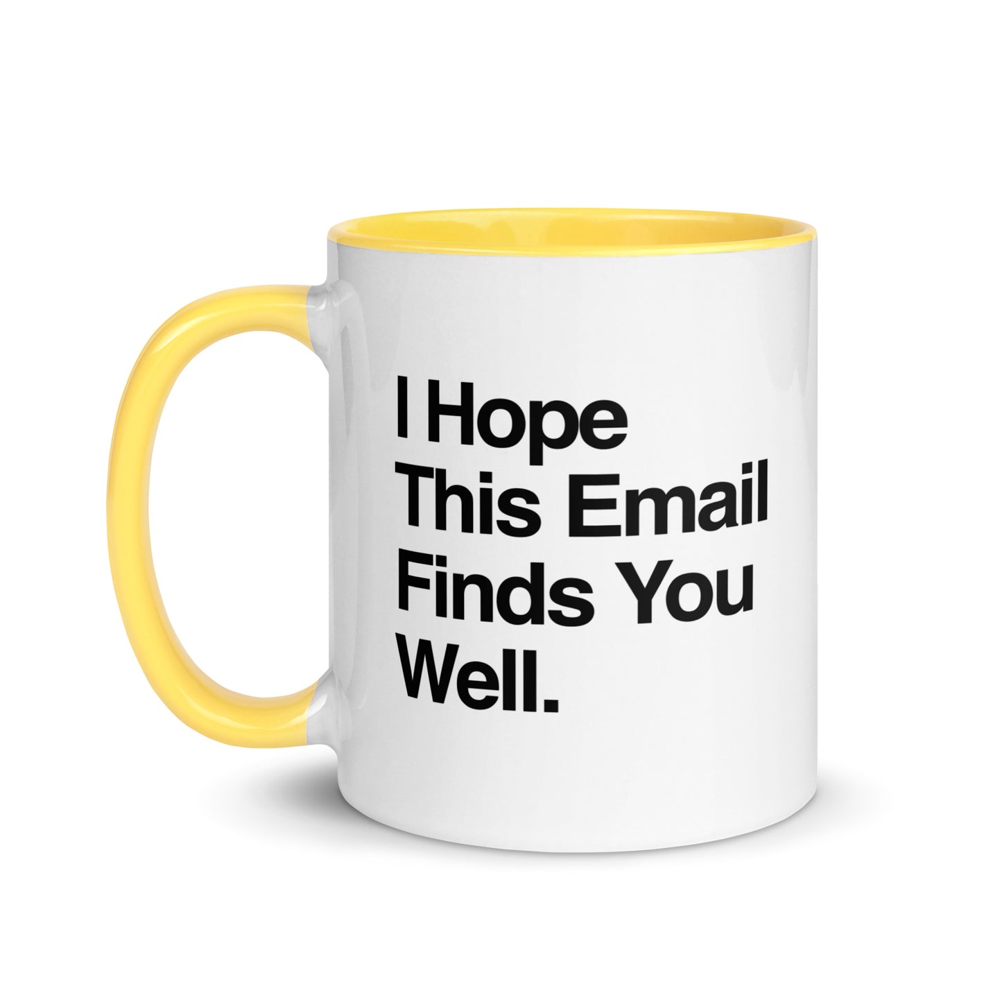 I Hope This Email Finds You Well Mug