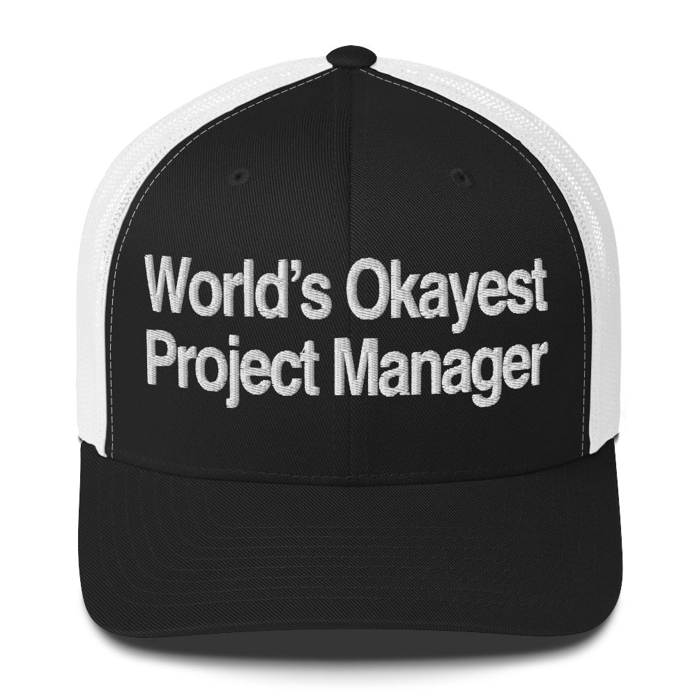 World’s Okayest Project Manager Trucker Cap