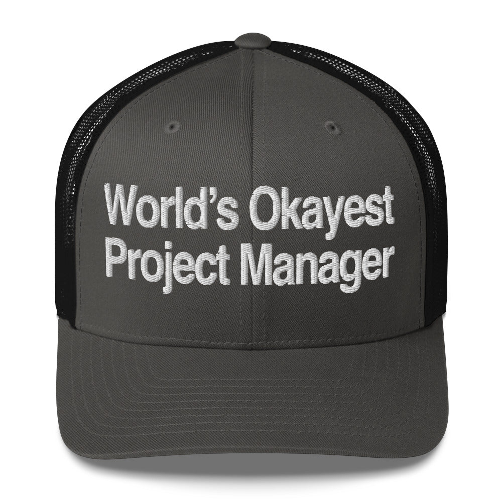 World’s Okayest Project Manager Trucker Cap