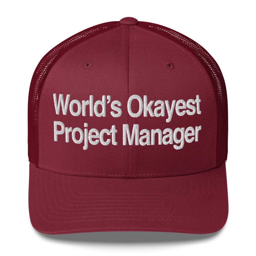 World’s Okayest Project Manager Trucker Cap