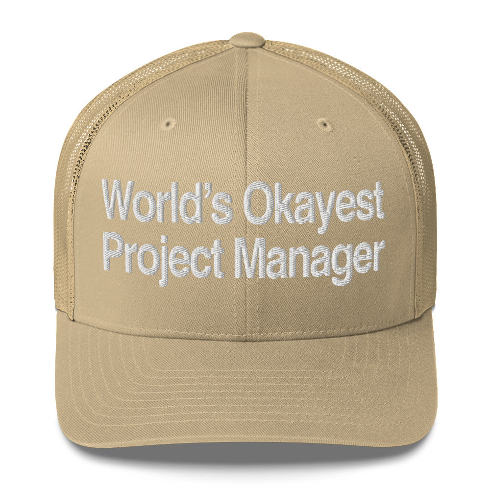 World’s Okayest Project Manager Trucker Cap