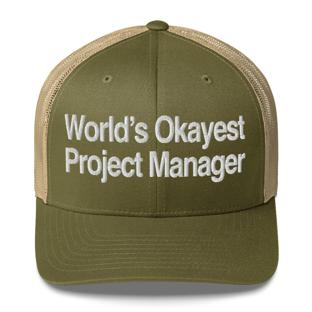 World’s Okayest Project Manager Trucker Cap
