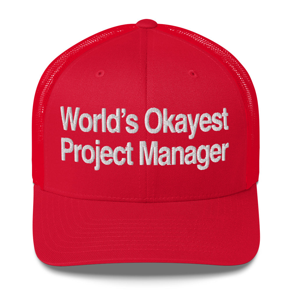 World’s Okayest Project Manager Trucker Cap