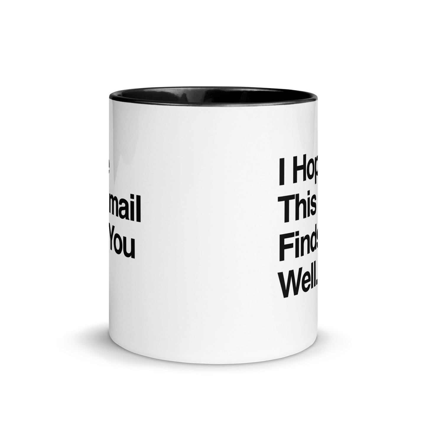 I Hope This Email Finds You Well Mug