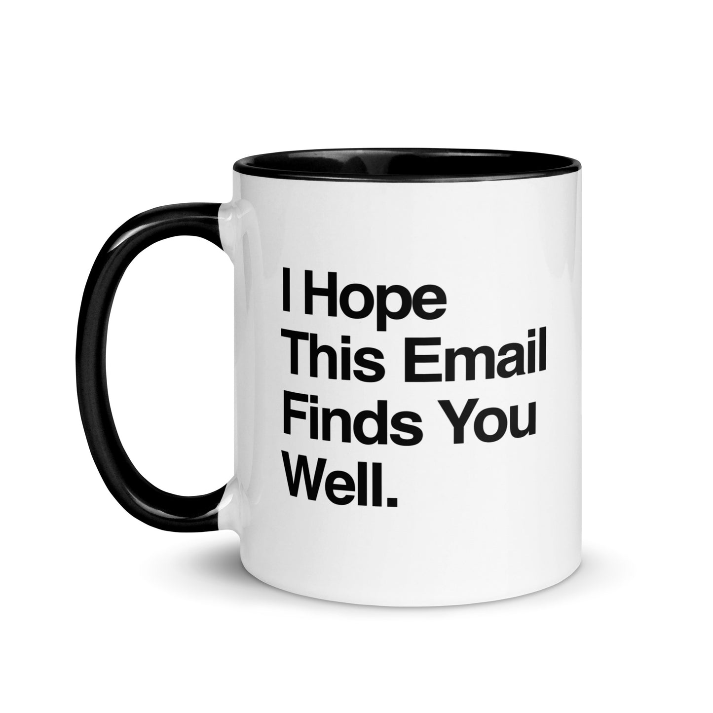 I Hope This Email Finds You Well Mug