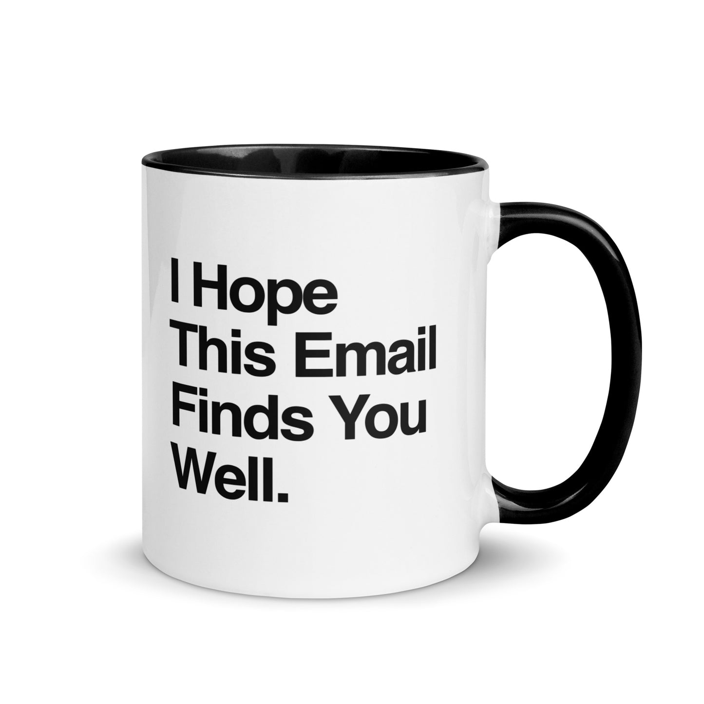 I Hope This Email Finds You Well Mug