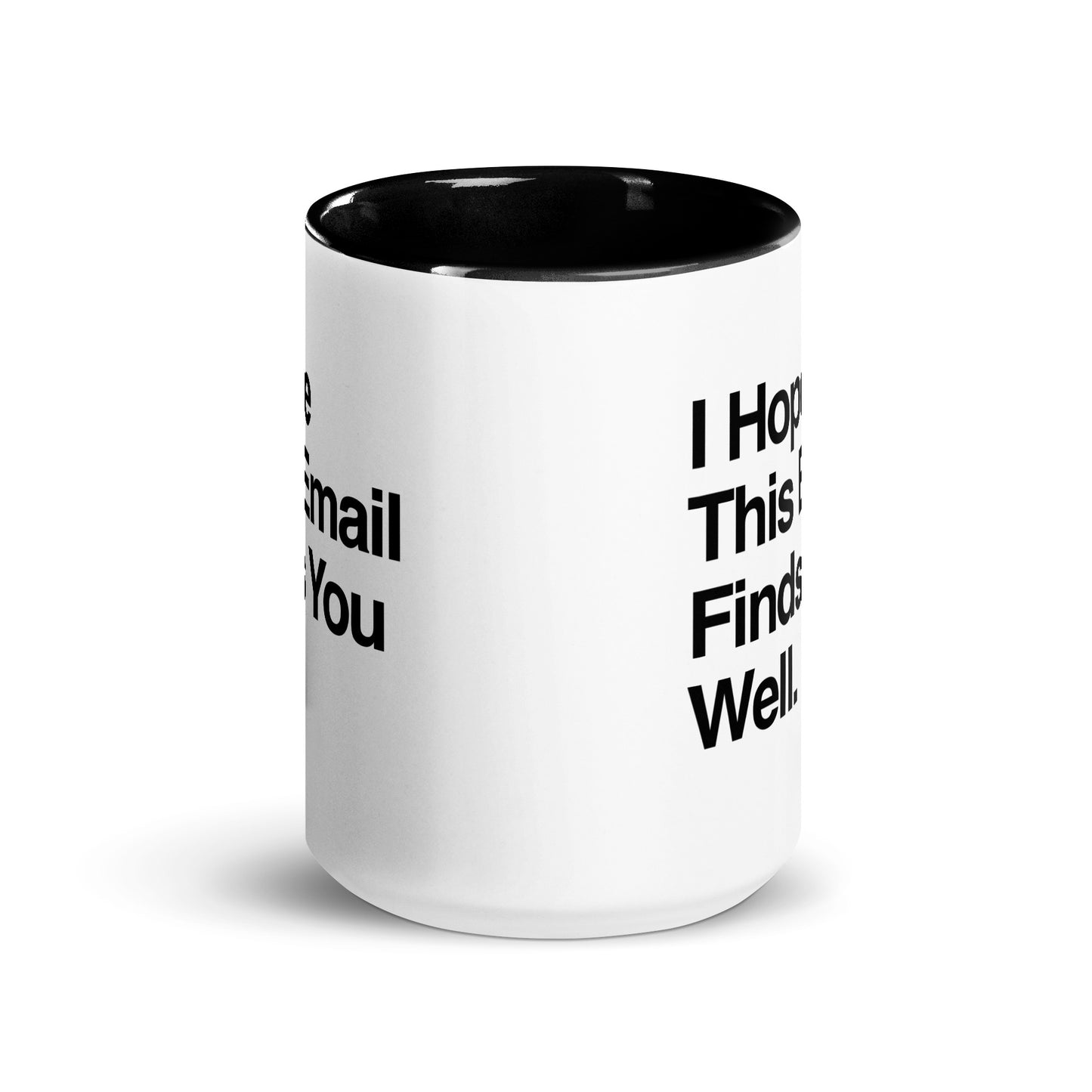 I Hope This Email Finds You Well Mug