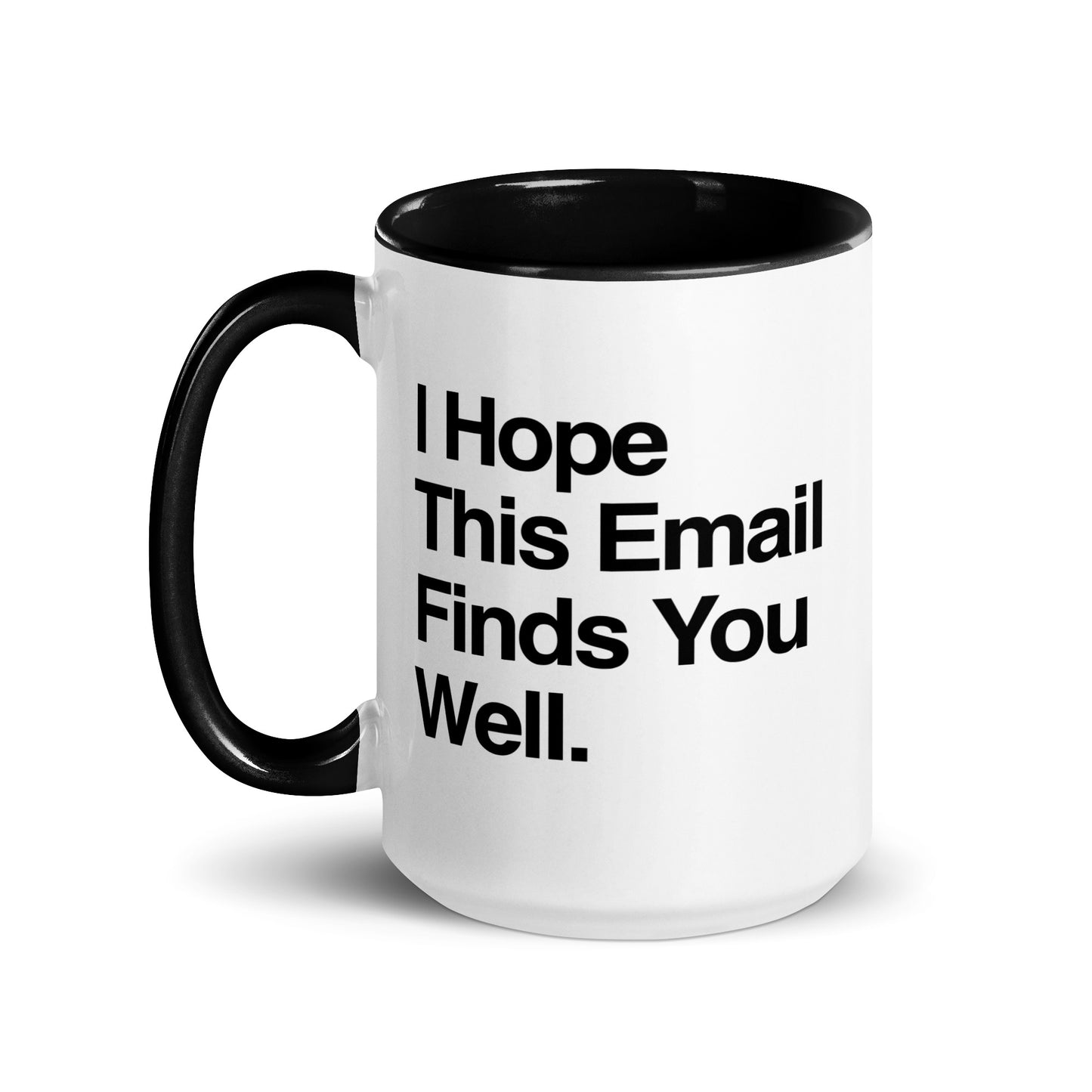 I Hope This Email Finds You Well Mug