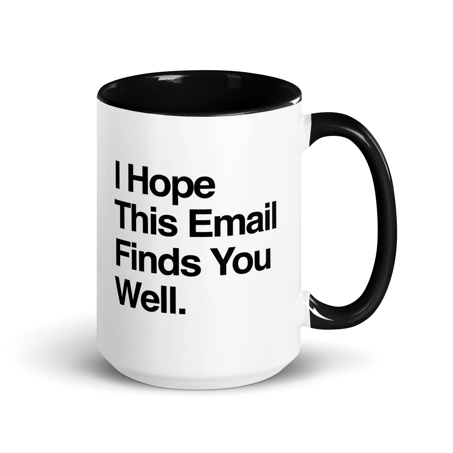 I Hope This Email Finds You Well Mug