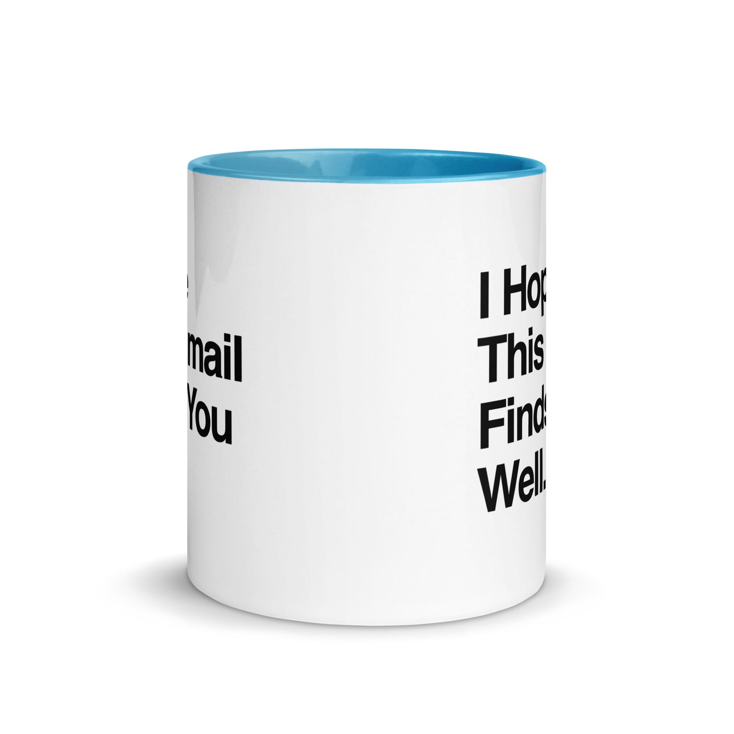 I Hope This Email Finds You Well Mug