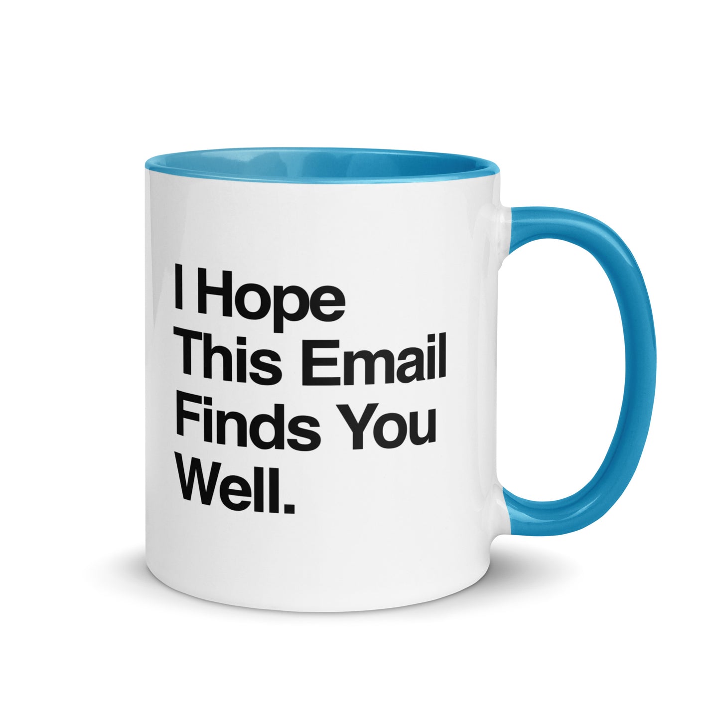 I Hope This Email Finds You Well Mug