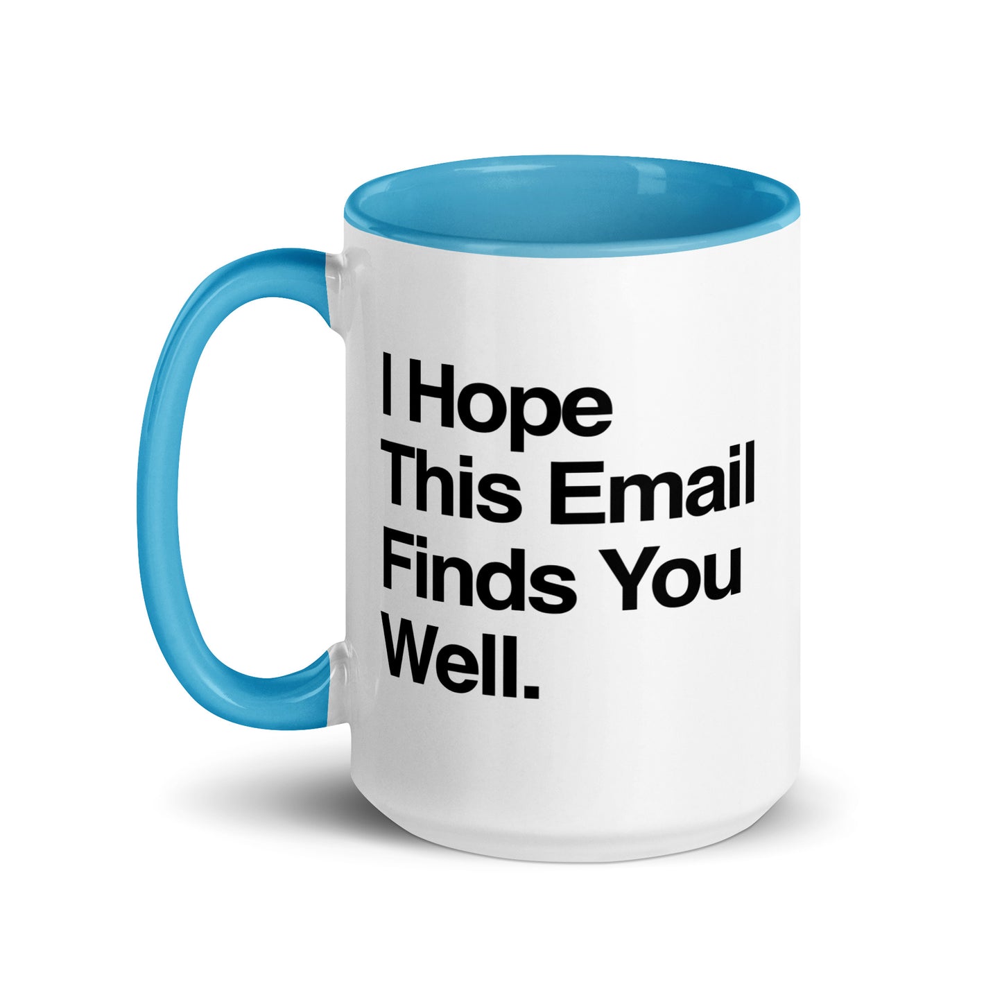 I Hope This Email Finds You Well Mug