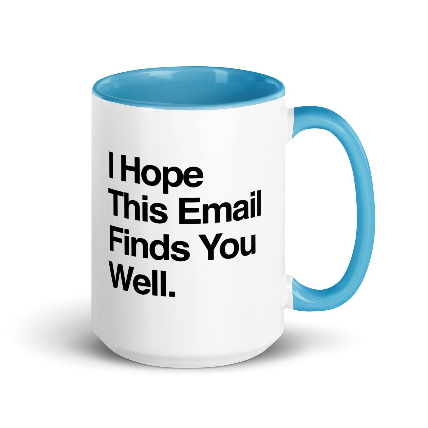 I Hope This Email Finds You Well Mug