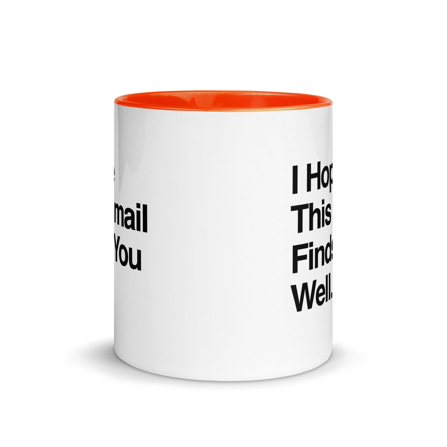 I Hope This Email Finds You Well Mug
