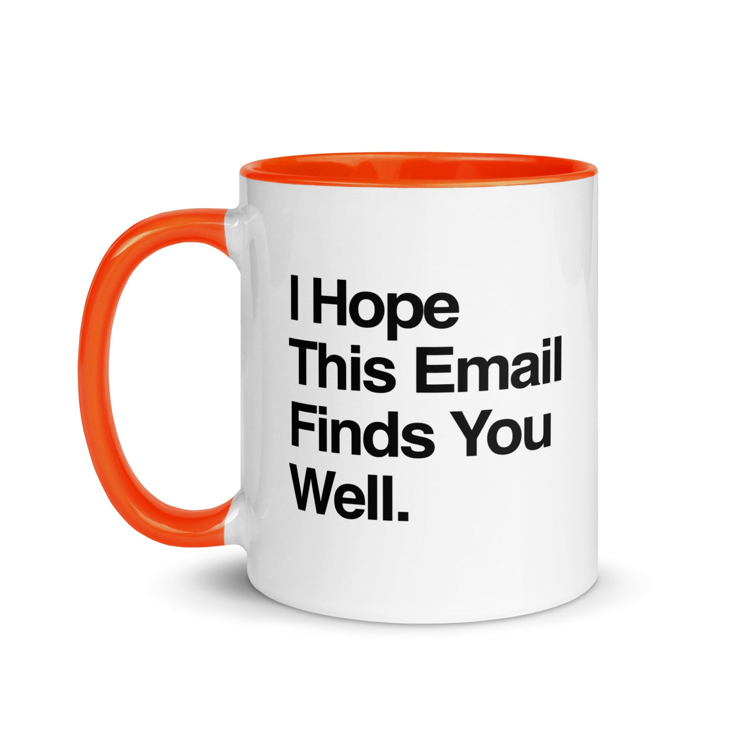 I Hope This Email Finds You Well Mug