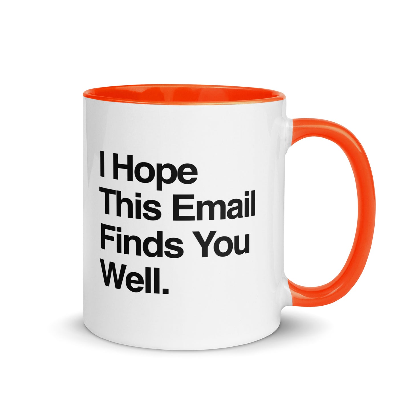 I Hope This Email Finds You Well Mug