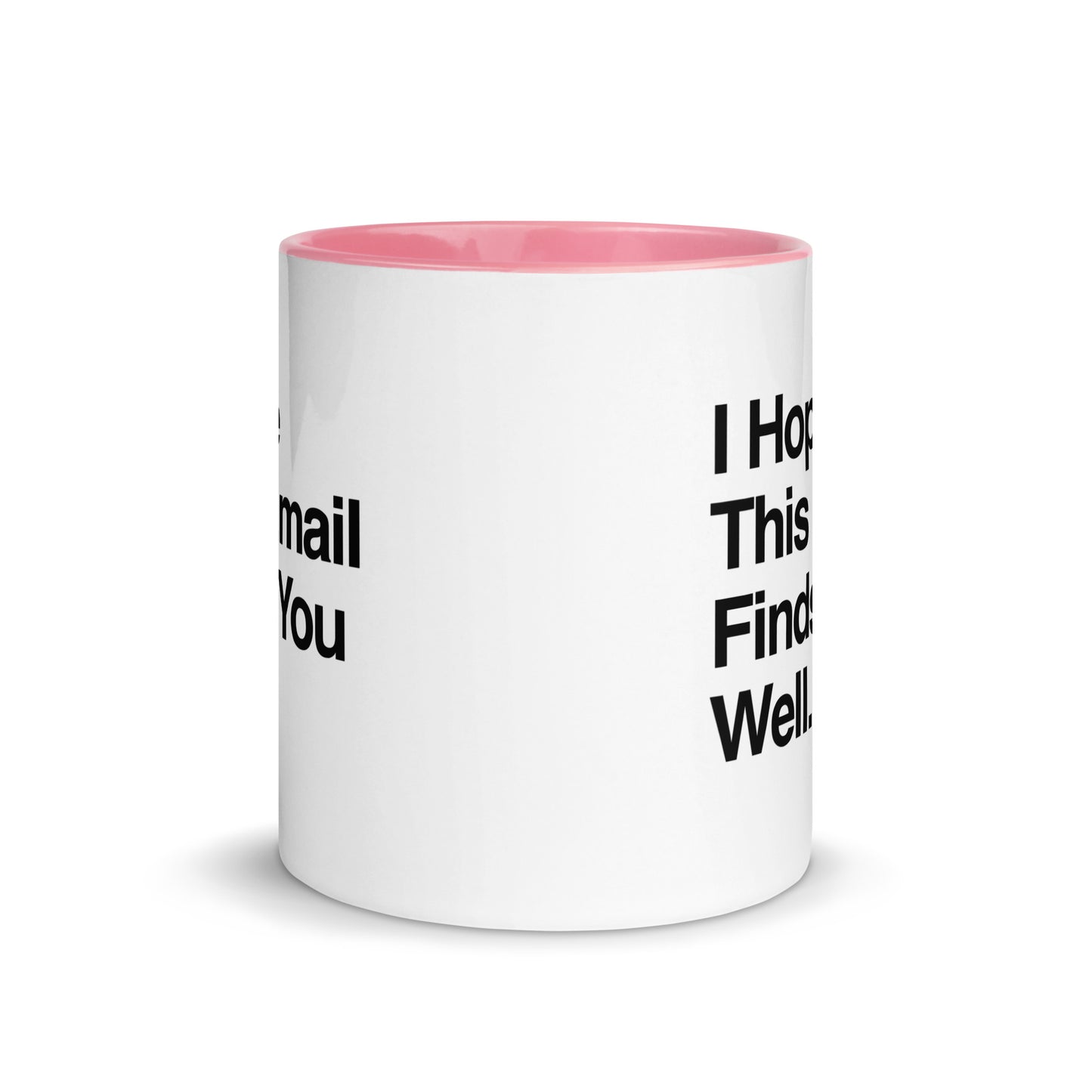 I Hope This Email Finds You Well Mug
