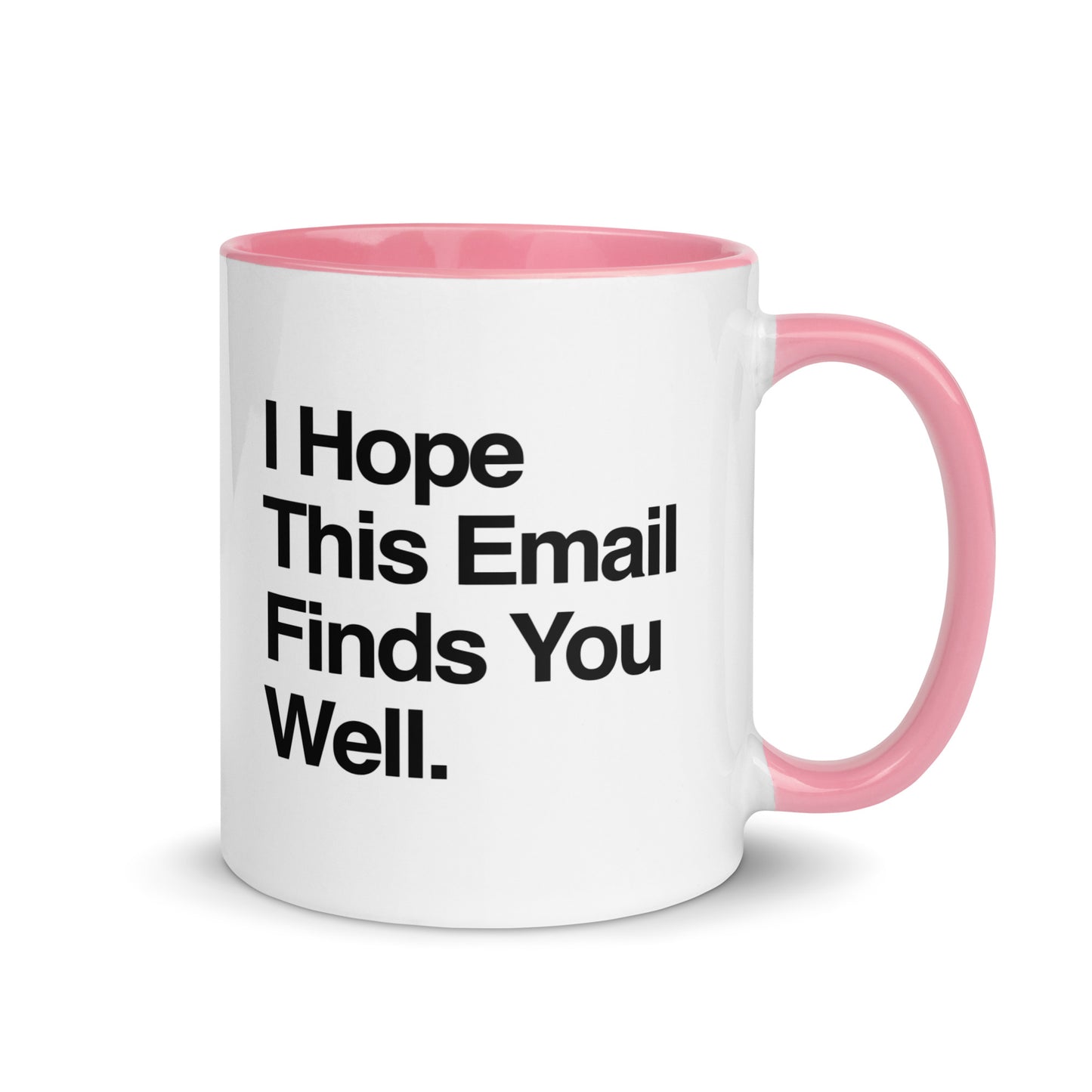 I Hope This Email Finds You Well Mug