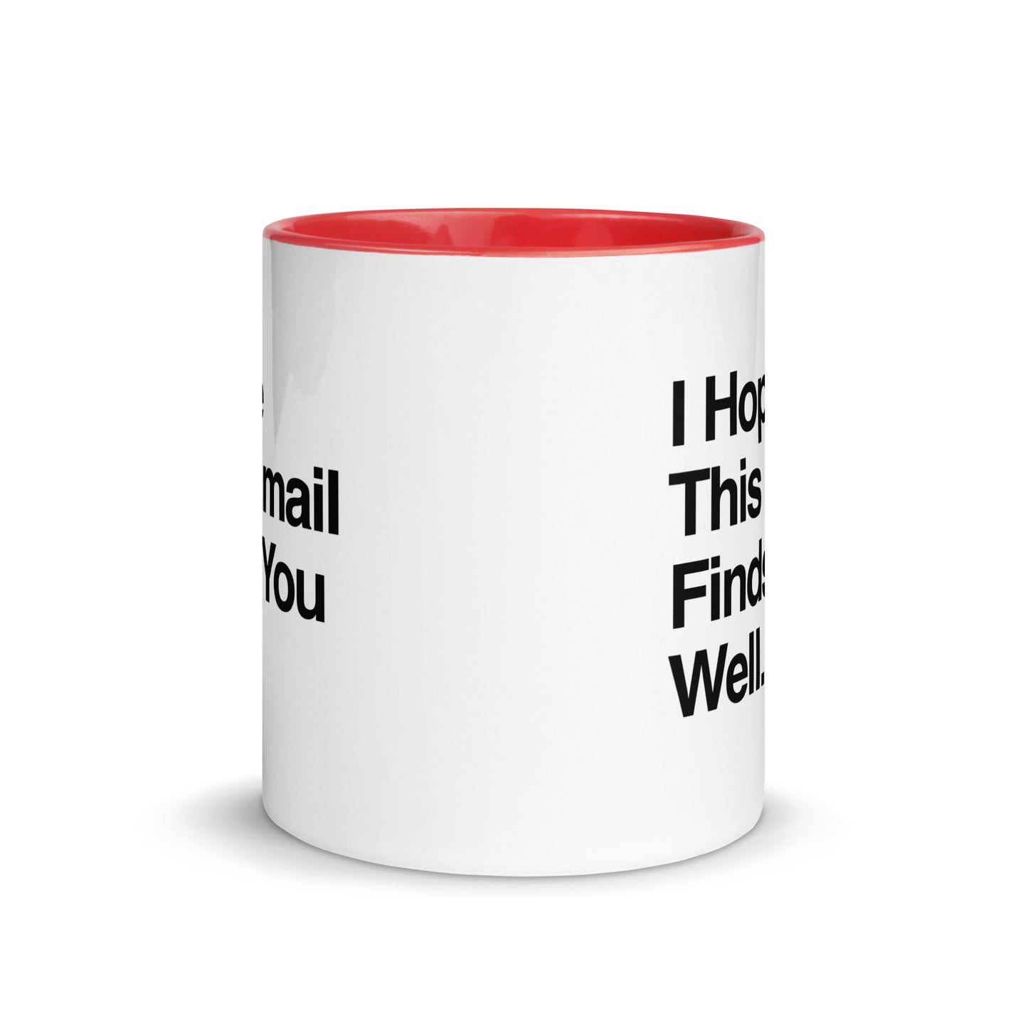 I Hope This Email Finds You Well Mug