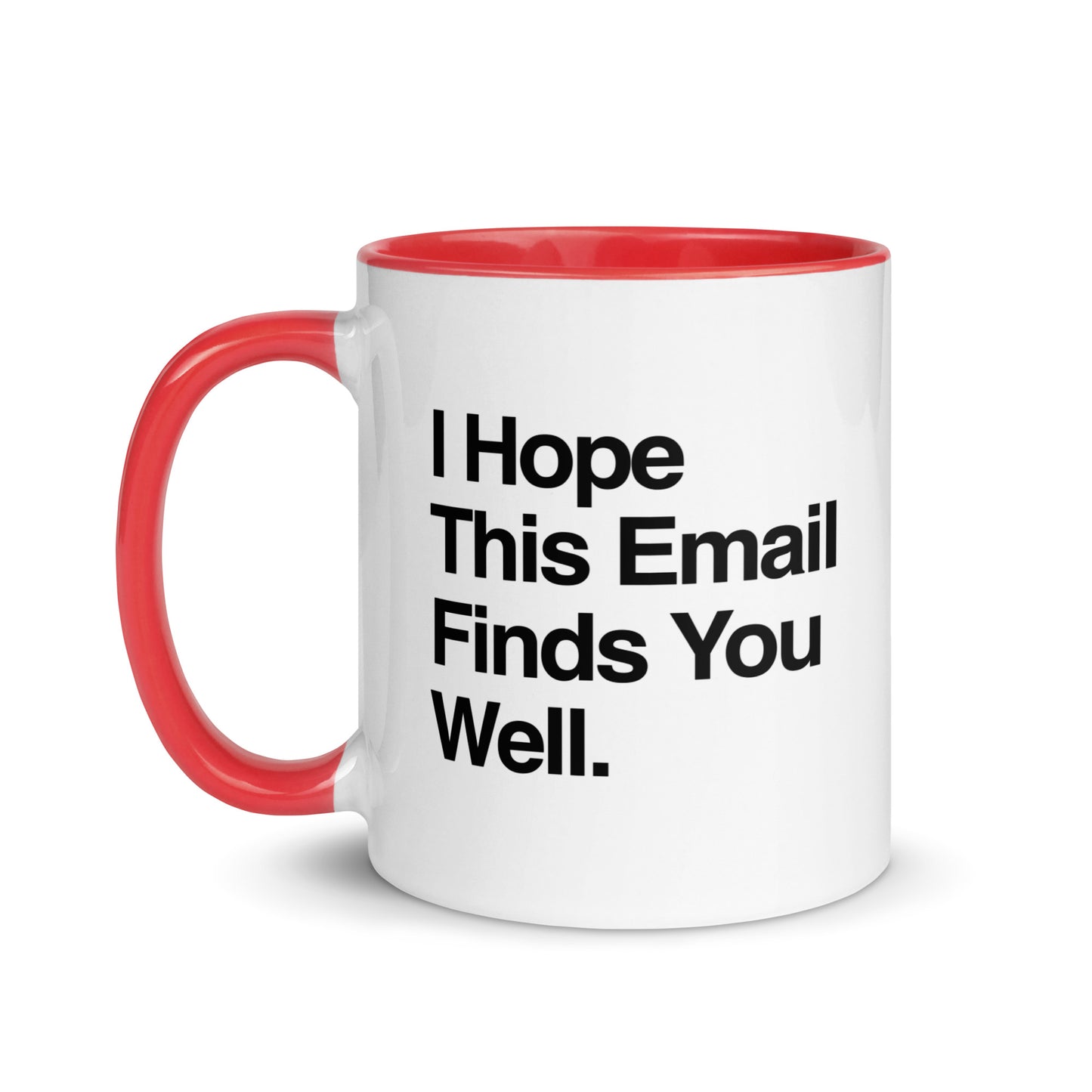 I Hope This Email Finds You Well Mug