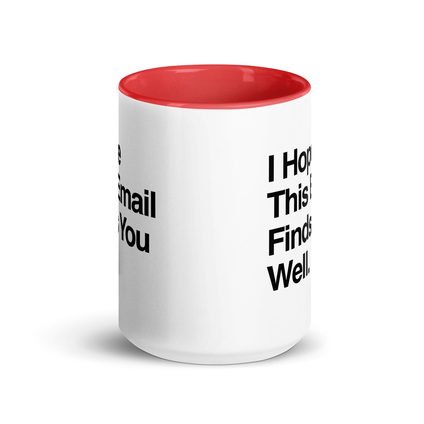 I Hope This Email Finds You Well Mug