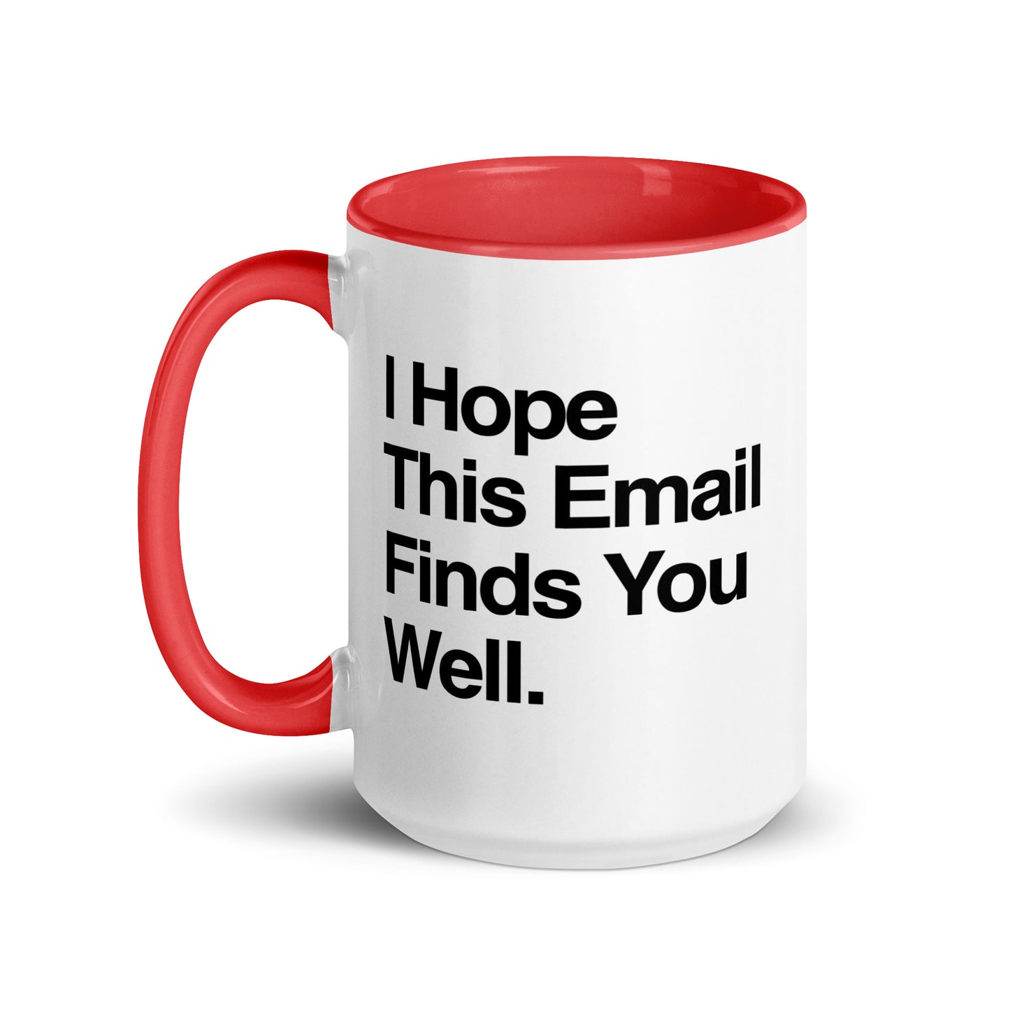 I Hope This Email Finds You Well Mug