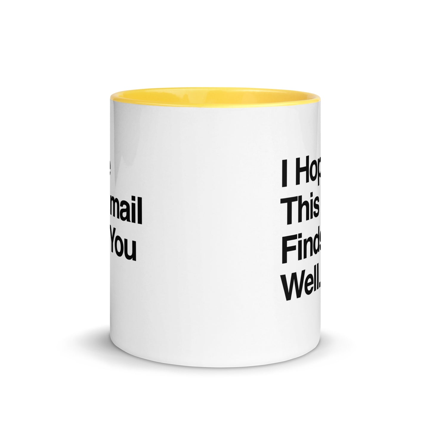 I Hope This Email Finds You Well Mug