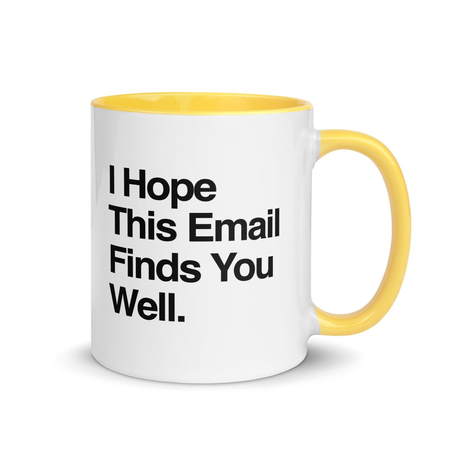 I Hope This Email Finds You Well Mug